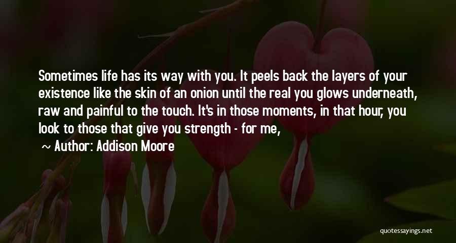 Painful Moments Quotes By Addison Moore
