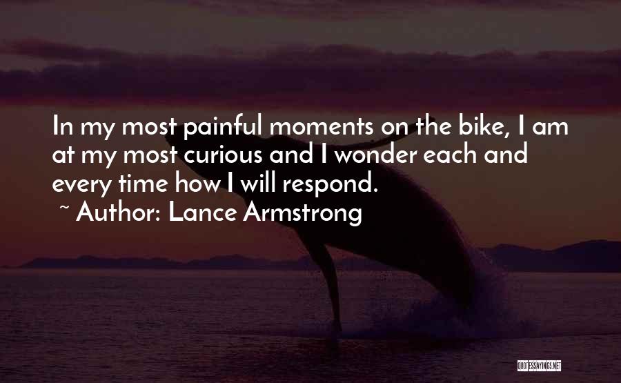 Painful Moments Quotes By Lance Armstrong