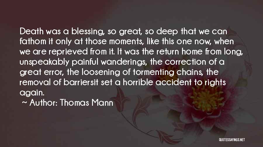 Painful Moments Quotes By Thomas Mann