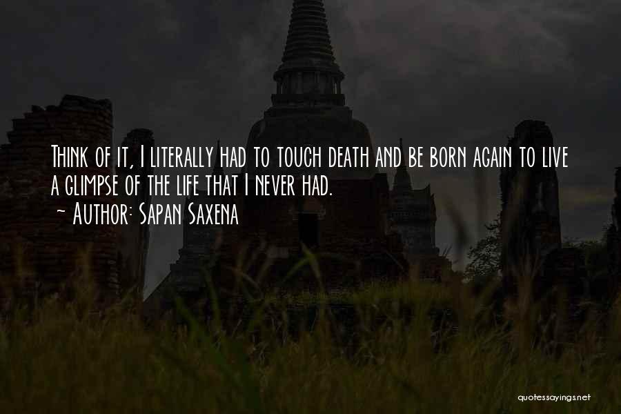 Painful Past Life Quotes By Sapan Saxena