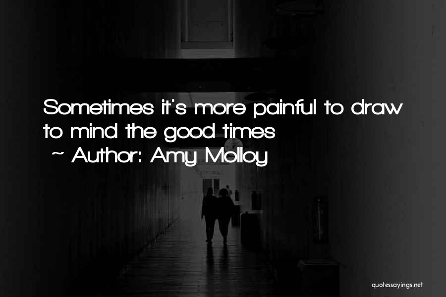 Painful Past Quotes By Amy Molloy