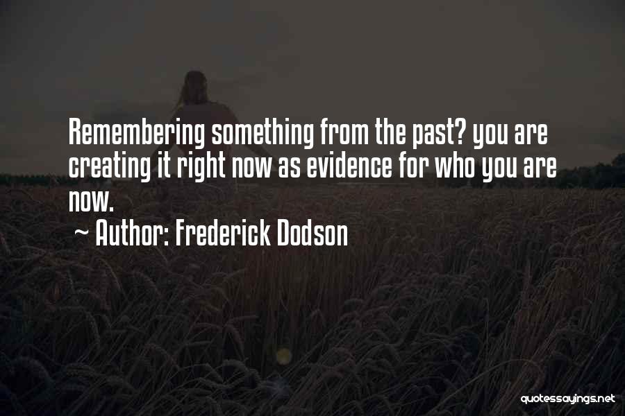 Painful Past Quotes By Frederick Dodson