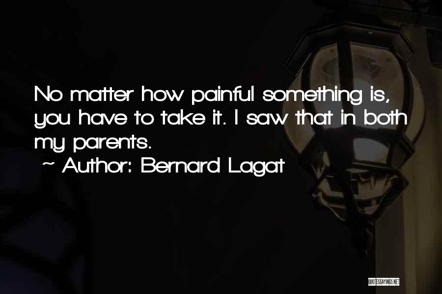 Painful Quotes By Bernard Lagat