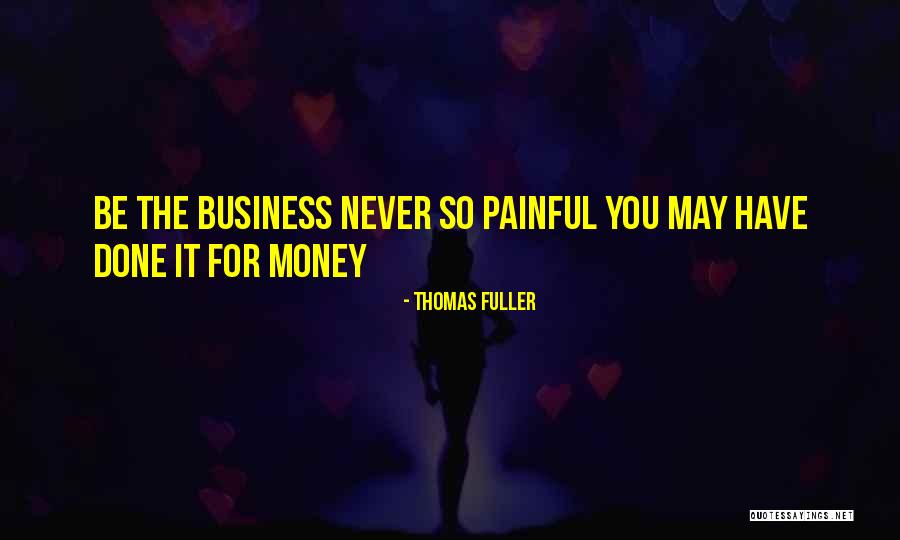 Painful Quotes By Thomas Fuller