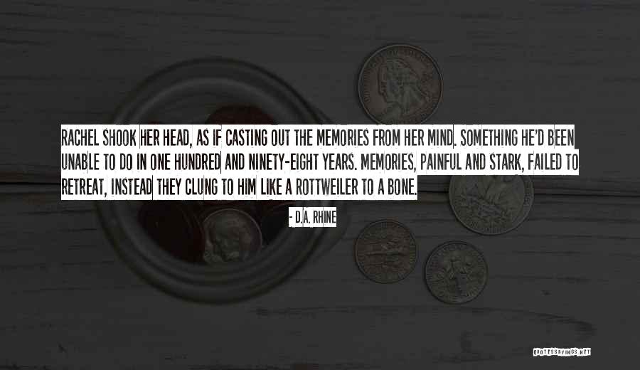 Painful Quotes Quotes By D.A. Rhine Painful Quotes Quotes By D.A. Rhine