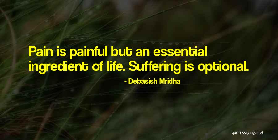 Painful Quotes Quotes By Debasish Mridha