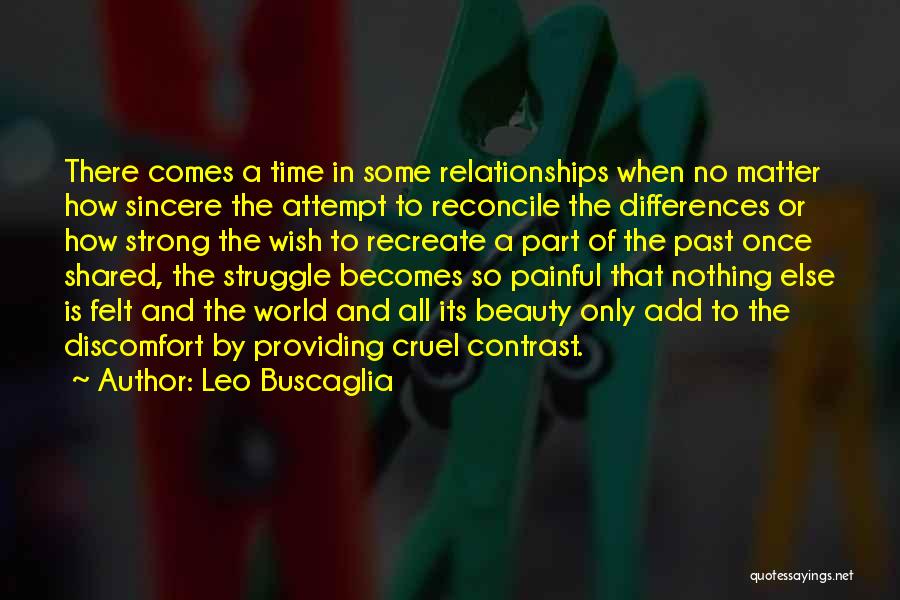 Painful Relationships Quotes By Leo Buscaglia