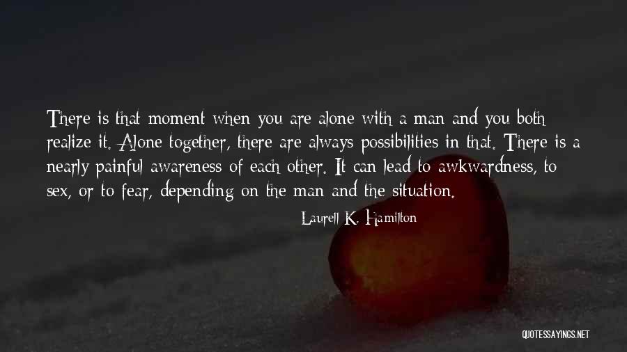 Painful Situation Quotes By Laurell K. Hamilton Painful Situation Quotes By Laurell K. Hamilton