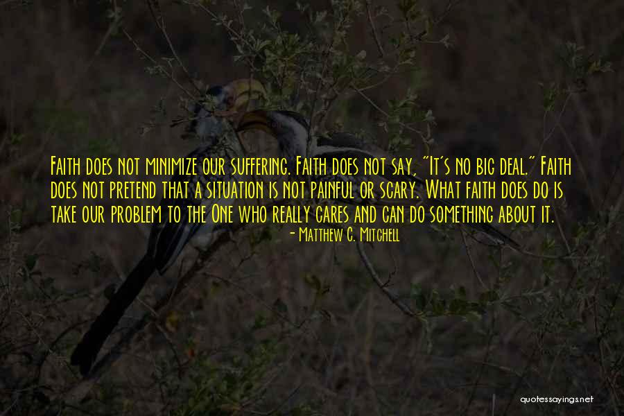 Painful Situation Quotes By Matthew C. Mitchell Painful Situation Quotes By Matthew C. Mitchell