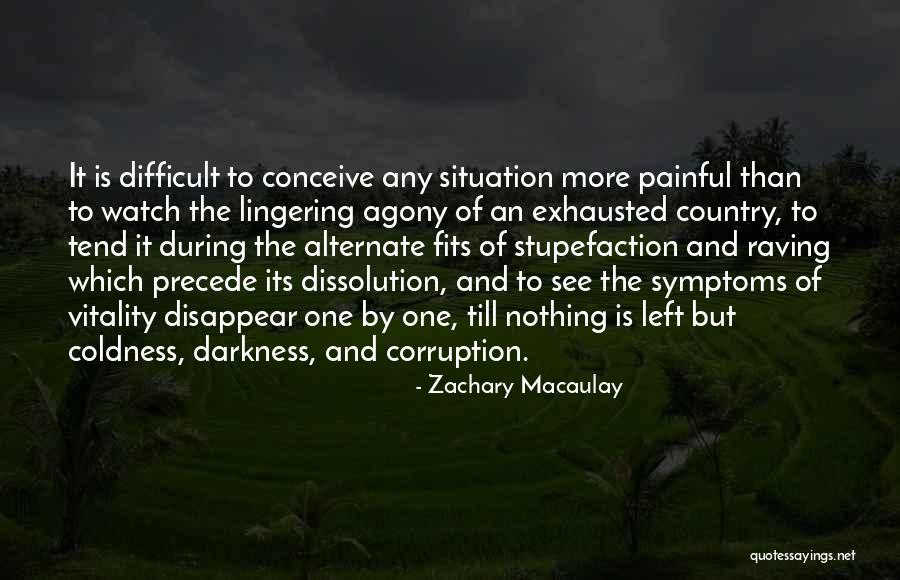 Painful Situation Quotes By Zachary Macaulay Painful Situation Quotes By Zachary Macaulay