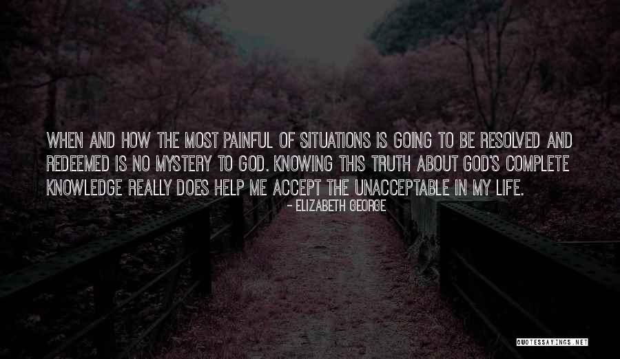 Painful Situations Quotes By Elizabeth George