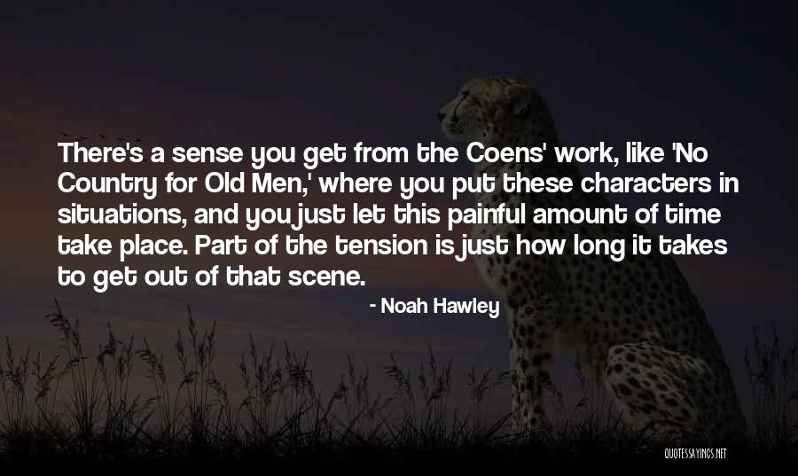 Painful Situations Quotes By Noah Hawley