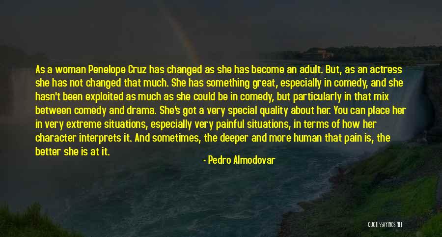 Painful Situations Quotes By Pedro Almodovar