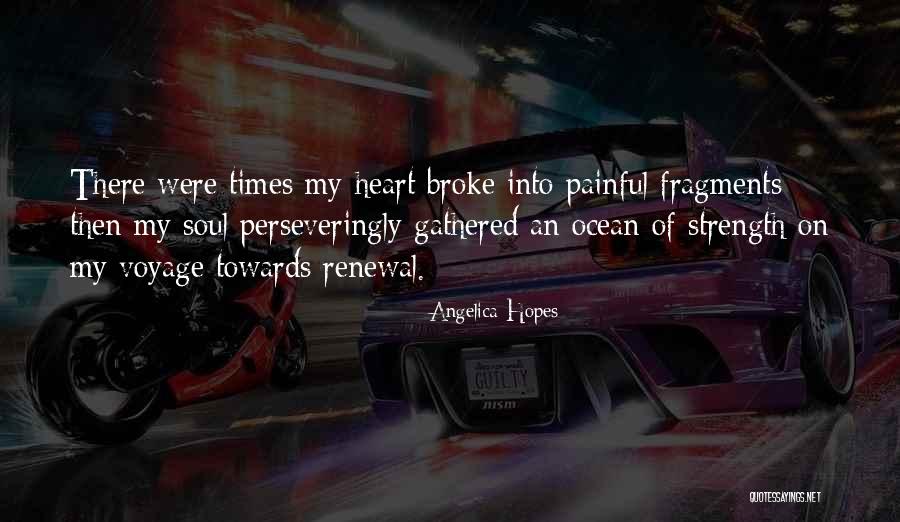 Painful Soul Quotes By Angelica Hopes