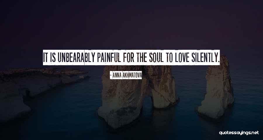 Painful Soul Quotes By Anna Akhmatova