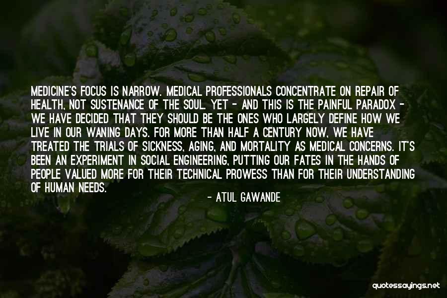 Painful Soul Quotes By Atul Gawande