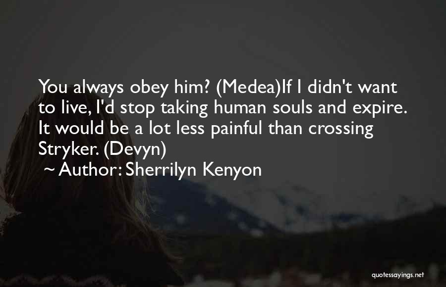 Painful Soul Quotes By Sherrilyn Kenyon