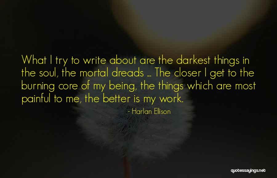 Painful Things Quotes By Harlan Ellison Painful Things Quotes By Harlan Ellison