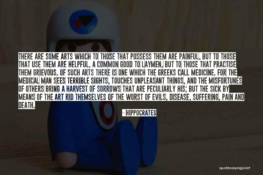 Painful Things Quotes By Hippocrates Painful Things Quotes By Hippocrates