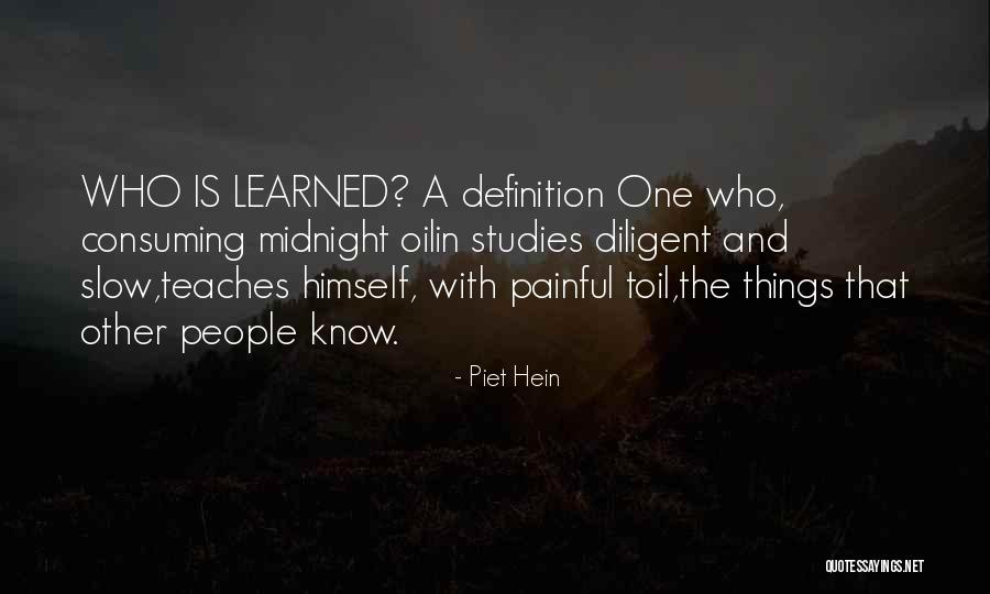 Painful Things Quotes By Piet Hein Painful Things Quotes By Piet Hein