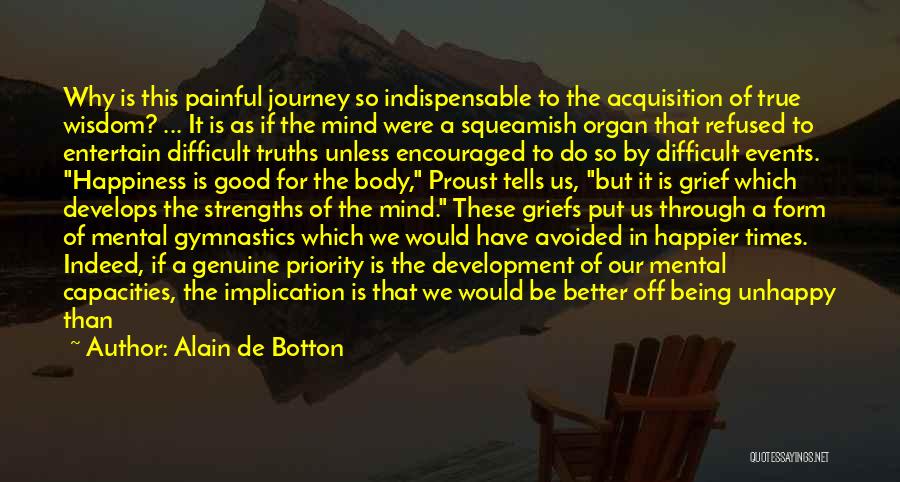 Painful True Quotes By Alain De Botton