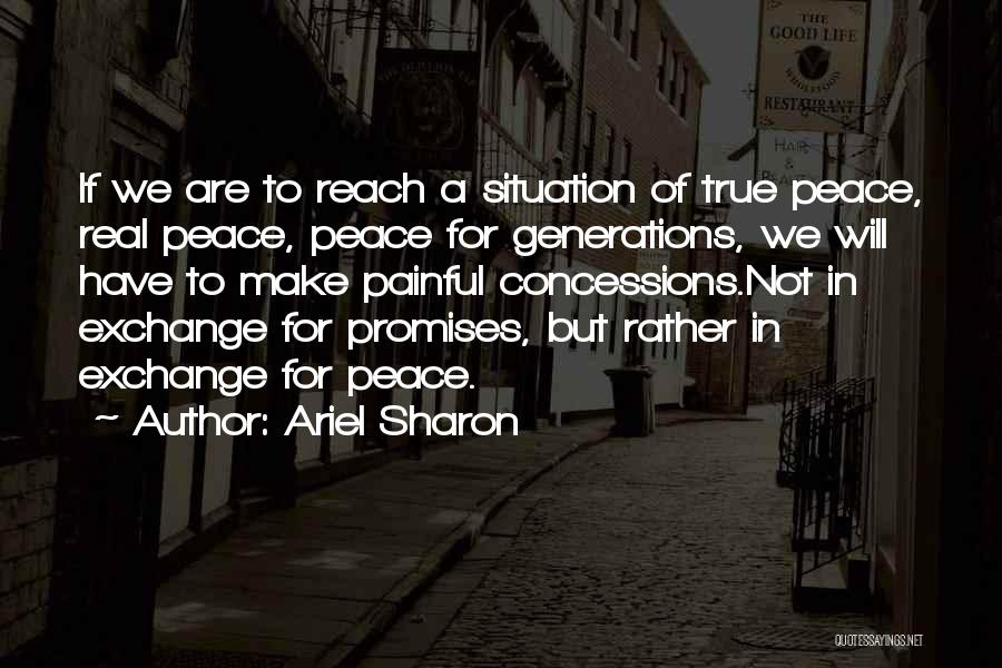 Painful True Quotes By Ariel Sharon