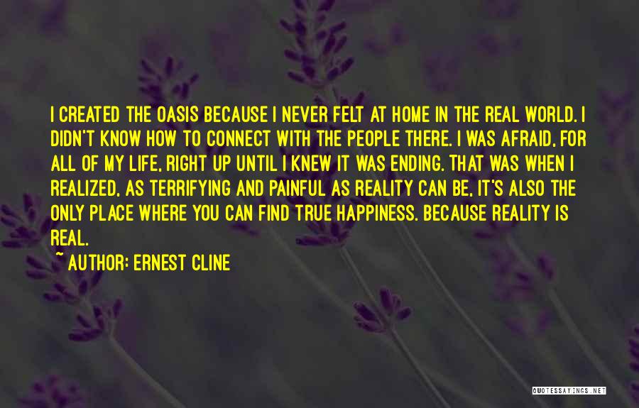 Painful True Quotes By Ernest Cline