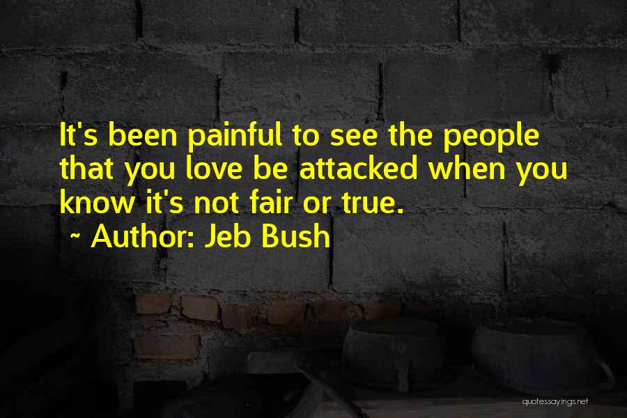 Painful True Quotes By Jeb Bush