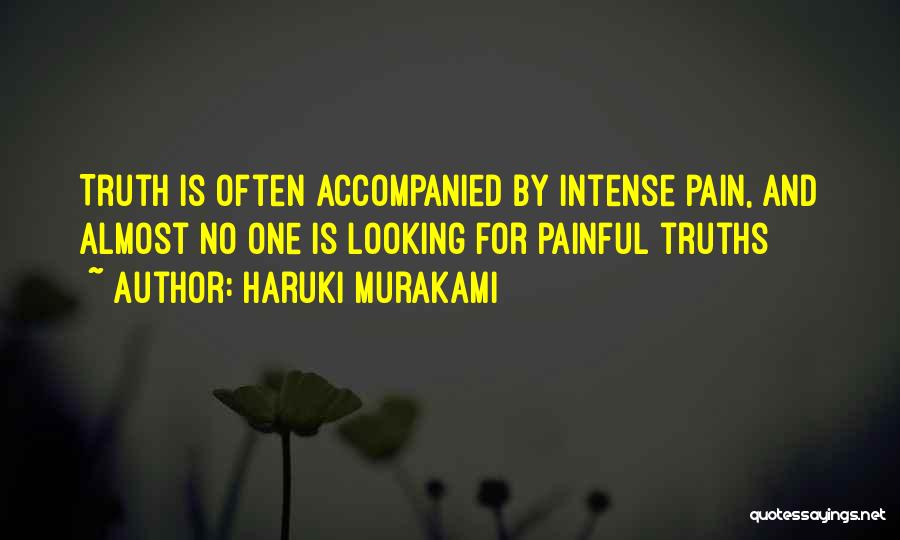 Painful Truths Quotes By Haruki Murakami