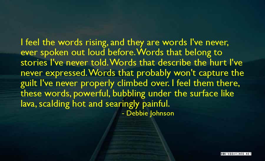 Painful Words Quotes By Debbie Johnson