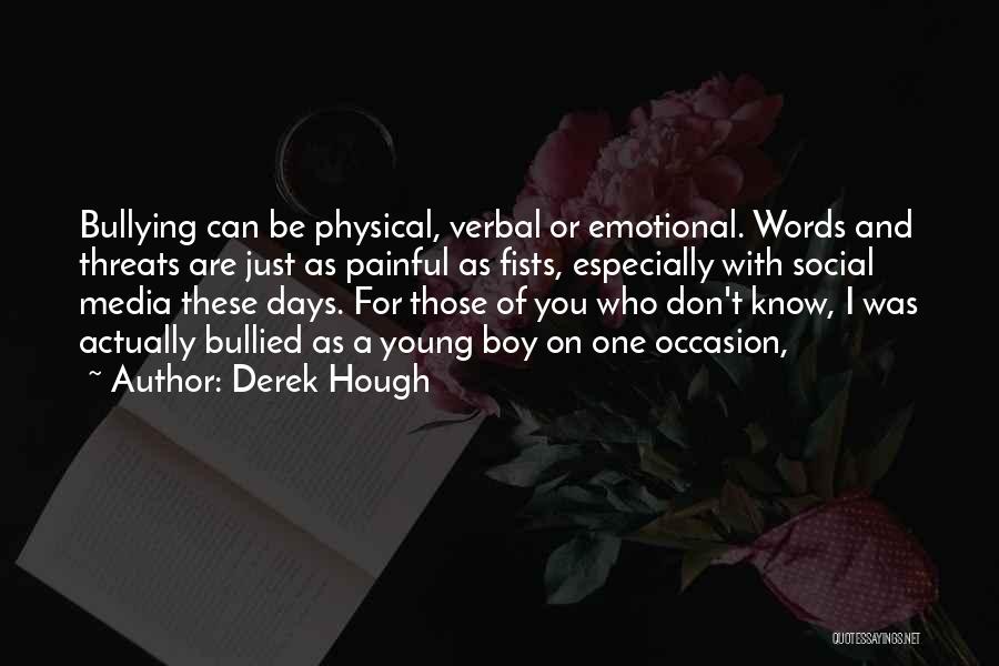 Painful Words Quotes By Derek Hough