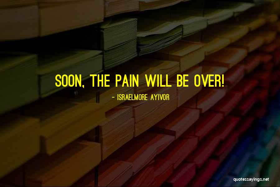 Painful Words Quotes By Israelmore Ayivor