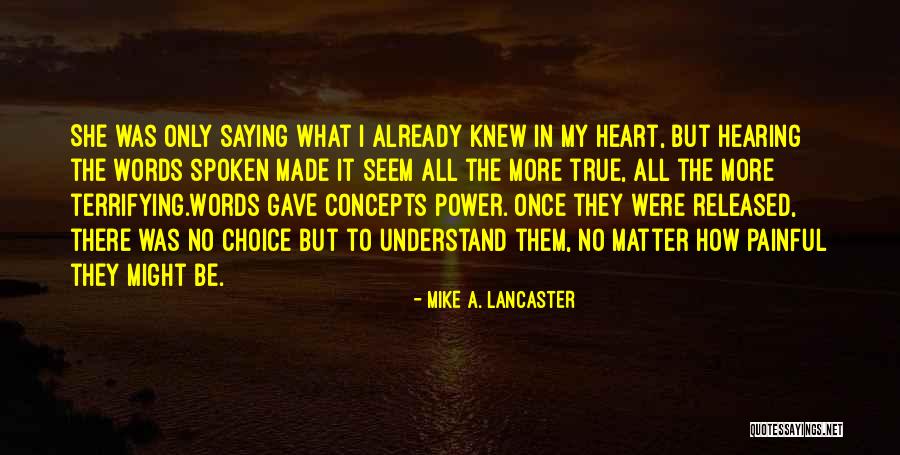 Painful Words Quotes By Mike A. Lancaster Painful Words Quotes By Mike A. Lancaster