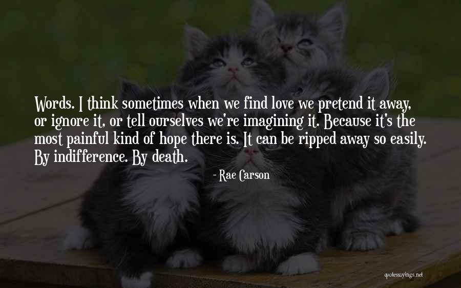 Painful Words Quotes By Rae Carson Painful Words Quotes By Rae Carson