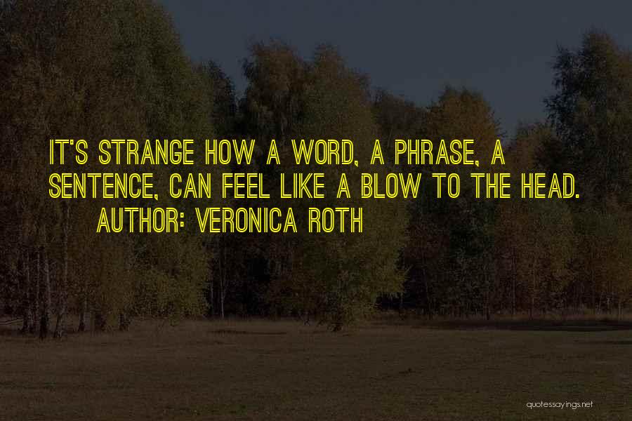 Painful Words Quotes By Veronica Roth