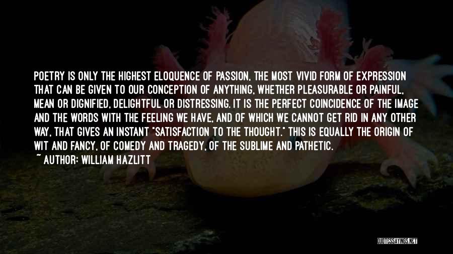 Painful Words Quotes By William Hazlitt