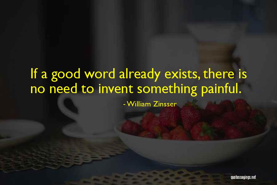 Painful Words Quotes By William Zinsser