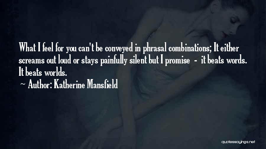 Painfully Love Quotes By Katherine Mansfield