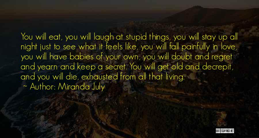 Painfully Love Quotes By Miranda July