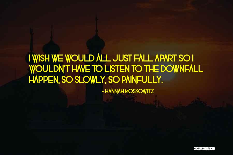Painfully Quotes By Hannah Moskowitz Painfully Quotes By Hannah Moskowitz