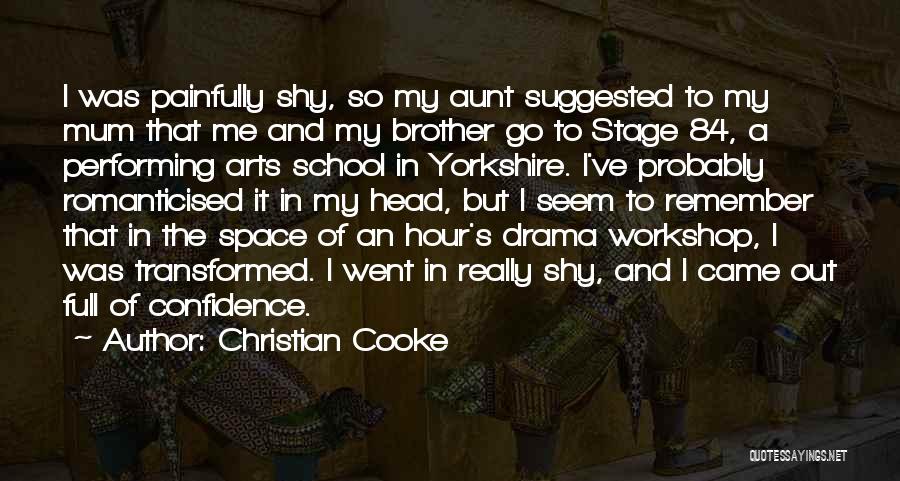 Painfully Shy Quotes By Christian Cooke