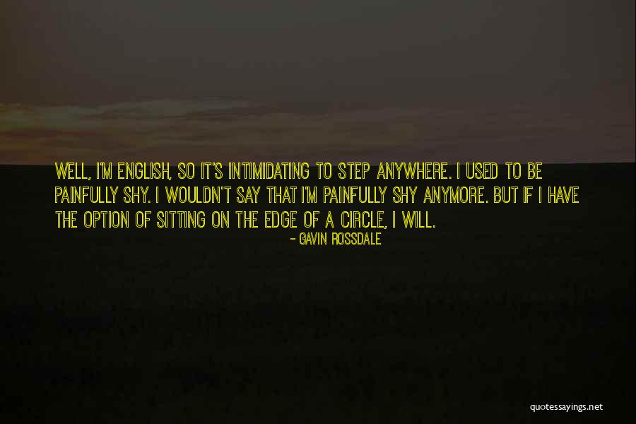 Painfully Shy Quotes By Gavin Rossdale Painfully Shy Quotes By Gavin Rossdale