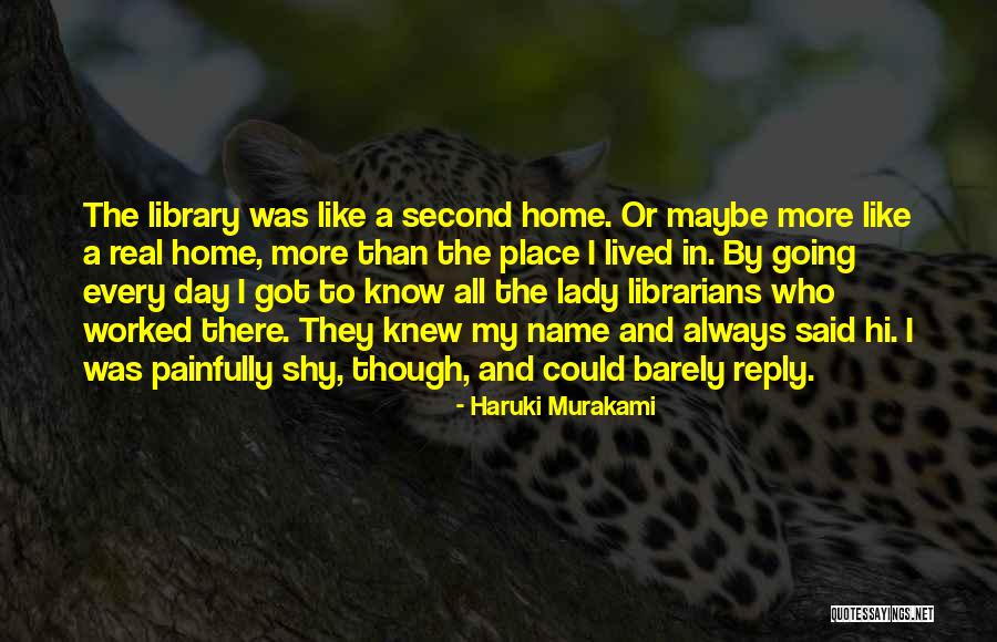Painfully Shy Quotes By Haruki Murakami Painfully Shy Quotes By Haruki Murakami