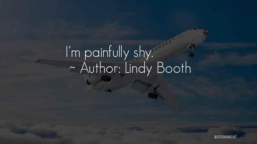 Painfully Shy Quotes By Lindy Booth