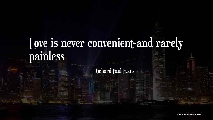Painless Love Quotes By Richard Paul Evans Painless Love Quotes By Richard Paul Evans