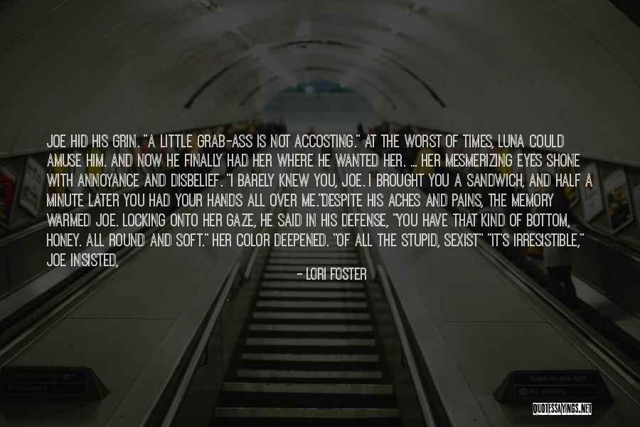 Pains And Aches Quotes By Lori Foster Pains And Aches Quotes By Lori Foster