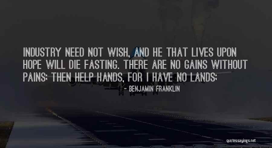 Pains And Gains Quotes By Benjamin Franklin Pains And Gains Quotes By Benjamin Franklin