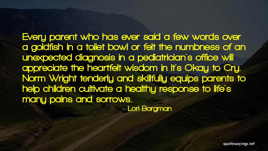 Pains And Numbness Quotes By Lori Borgman
