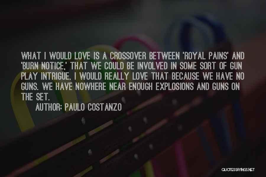 Pains Of Love Quotes By Paulo Costanzo