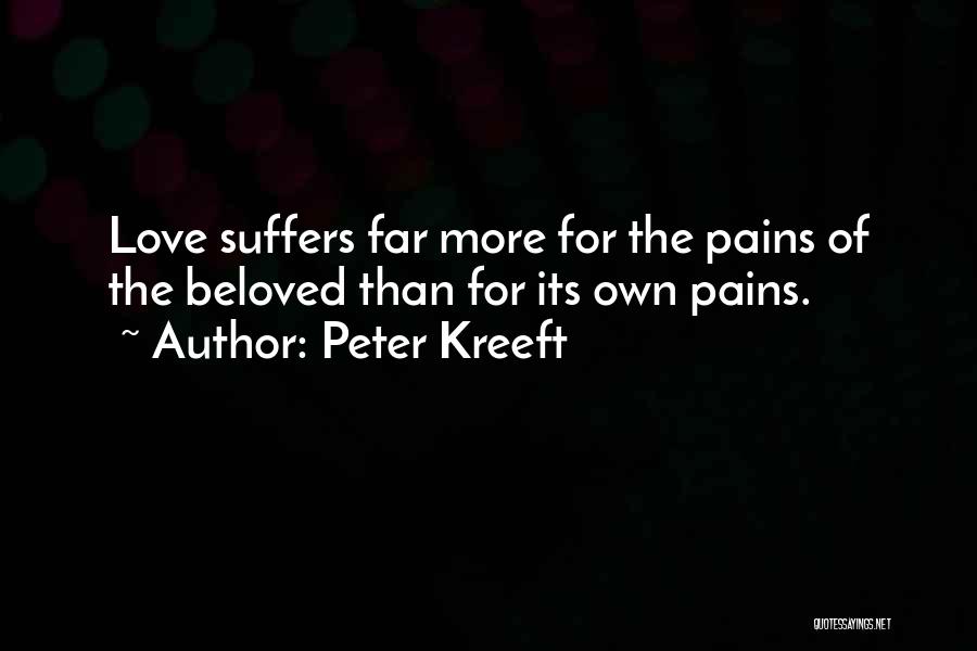 Pains Of Love Quotes By Peter Kreeft